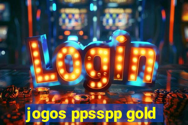 jogos ppsspp gold